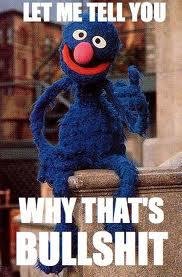 Grover Bullshit.jpg